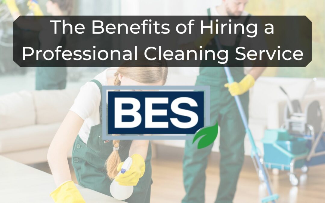 benefits of hiring professional cleaning service